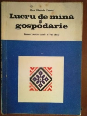 Lucru de mana si gospodarie- Elena Dimitriu Tomozei foto