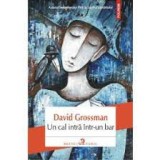 Un cal intra intr-un bar - David Grossman