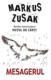 MESAGERUL - MARKUS ZUSAK