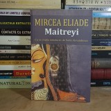 MIRCEA ELIADE - MAITREYI ( CU FISA BIOBIBLIOGRAFICA ) , 2025 *