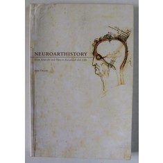 NEUROARTHISTORY , FROM ARISTOTLE AND PLINY TO BAXANDALL AND ZEKI by JOHN ONIANS , 2007 , PREZINTA HALOURI DE APA *