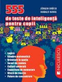 555 de teste de inteligenţă pentru copii - Paperback brosat - Harald Havas, J&uuml;rgen Br&uuml;ck - Niculescu