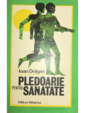 Ioan Drăgan - Pledoarie pentru sănătate (editia 1983)