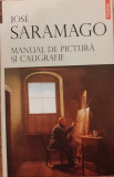 Manual de pictura si caligrafie, Jose Saramago