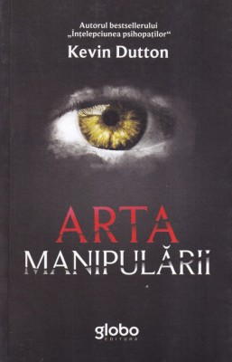 Kevin Dutton - Arta manipularii foto