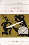 Roman Legende din Valea lui Benson Frank Hardy Editura Pentru Literatura Universala 1965 Brosata Buna Meridiane Beletristica