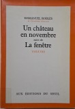 Un Chateau en Novembre. La Fenetre - Emmanuel Robles (Carte in Franceza)