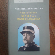 Viata tatalui meu, Ioan Dragalina - Virgil Dragalina / R6P1F