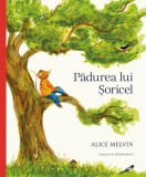Padurea lui soricel - Alice Melvin, Cartea copiilor