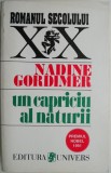 Un capriciu al naturii - Nadine Gordimer, Roman Beletristica
