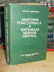 ARMAND ANDRONESCU - ANATOMIA FUNCTIONALA A SISTEMULUI NERVOS CENTRAL , 1979 foto