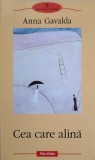 Cea care alina - Anna Gavalda, Polirom, 2008, Roman, 630 pagini, Proza XXI