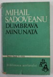 DUMBRAVA MINUNATA de MIHAIL SADOVEANU , 1968