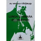 LUNGA SI AMARA PRIBEGIE - 2001 - Al. Vasiliu-Tatarusi (N55)
