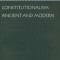 Constitutionalism: Ancient and Modern