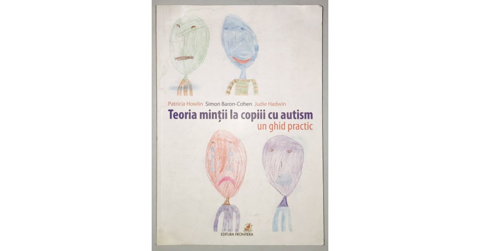 Teoria Mintii la Copiii cu Autism - Patricia Howlin, Logopedie ...
