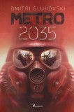 Metro 2035. Seria Metro. Volumul 3/Dmitri Gluhovski