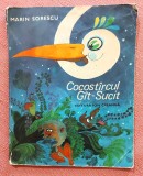 Cocostarcul Gat-Sucit. Ilustratii de Anamaria Smigelschi. Editura Ion Creanga, 1987 - Marin Sorescu