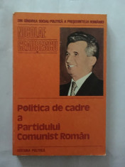 Nicolae Ceausescu Politica de cadrea a Partidului Comunist Roman, 1982 foto