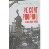 PE CONT PROPRIU. JURNAL 1989-1995-DOINA JELA-248762