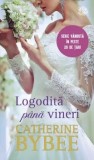 Cumpara ieftin Logodita pana vineri/Catherine Bybee