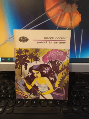 Joseph Conrad, Palatul lui Almayer, BPT nr. 1031, București 1980, 174 foto