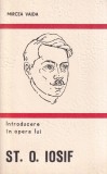 Mircea Vaida - Introducere in opera lui St. O. Iosif