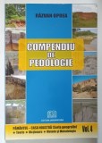 COMPENDIU DE PEDOLOGIE , VOLUMUL IV de RAZVAN OPREA , 2009