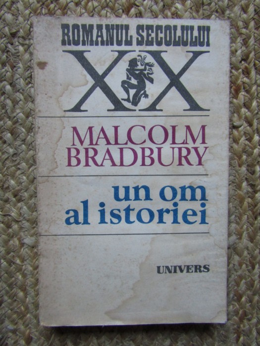 Malcolm Bradbury - Un om al istoriei