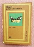 Fluturii, petale zburatoare. Editura Stiintifica, 1971 - Iosif Capuse, Alta editura