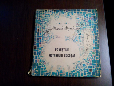 POVESTILE MOTANULUI COCOTAT - Marcl Ayme - PALAYER (ilustratii)- 1967, 142 p. foto