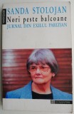 Nori peste balcoane. Jurnal din exilul parizian &ndash; Sanda Stolojan