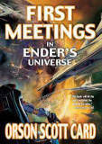 Orson Scott Card - First Meetings in Ender&#039;s Universe