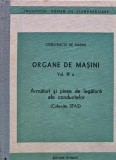 Cumpara ieftin Organe de masini: Armaturi si piese de legatura ale conductelor Vol. 3 a - 1985 - Institutul Roman De Standardizare (AH193)
