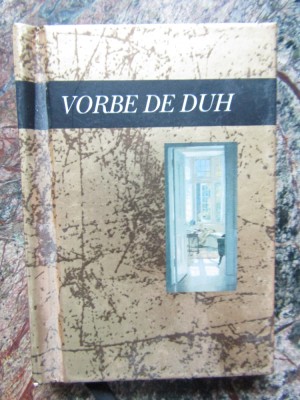 Vorbe de duh. O carte in dar foto