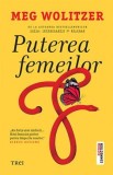 Puterea femeilor - Meg Wolitzer - Roman Beletristica