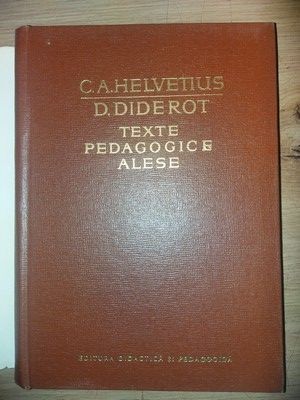 Texte pedagogice alese- C. A. Helvetius D.Diderot foto