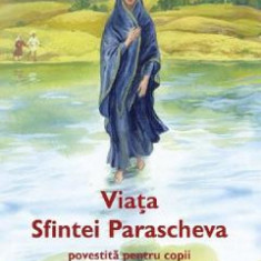 Viata Sfintei Parascheva povestita pentru copii - Ljiljana Habjanovic Durovic