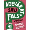 Adevarat sau fals? Adevarul despre spatiul cosmic, Sonya Newland, Paralela 45