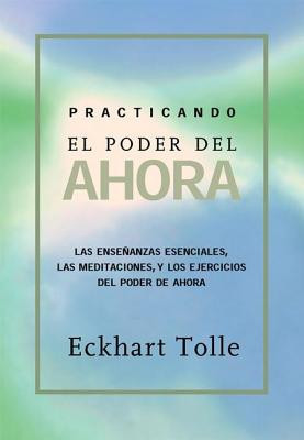Practicando El Poder de Ahora: Practicing the Power of Now, Spanish-Language Edition foto