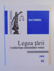 Legea tarii : (vechiul drept consuetudinar roman) / Emil Cernea foto