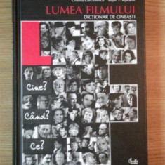 LUMEA FILMULUI , DICTIONAR DE CINEASTI de CRISTINA CORCIOVESCU si BUJOR T. RIPEANU , 2005