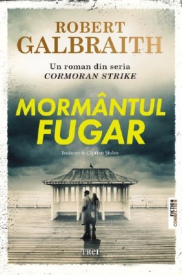 Mormantul fugar de Robert Galbraith foto