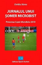 Jurnalul unui somer microbist. Povestea Cupei Mondiale 2010 foto