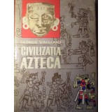 CIVILIZATIA AZTECA-GEORGE C. VAILLANT-260379