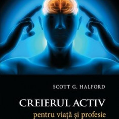 Creierul activ pentru viață și profesie