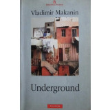 Vladimir Makanin - Underground