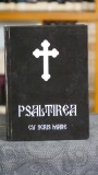 Psaltirea proorocului si imparatului David, cu scris mare