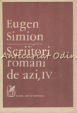 Scriitori Romani De Azi IV - Eugen Simion