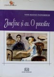 JOSEFINE SI EU. O POVESTIRE-HANS MAGNUS ENZENSBERGER-237225